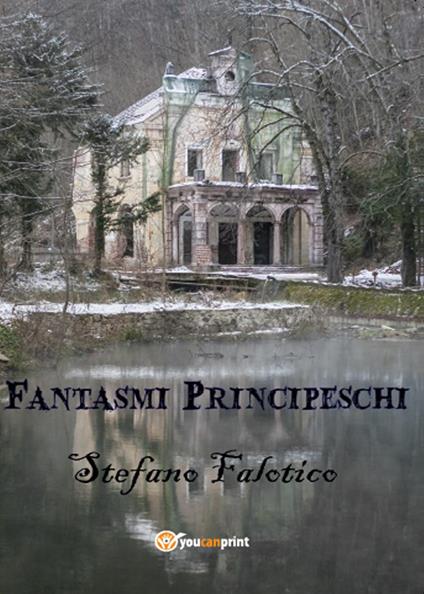 Fantasmi principeschi - Stefano Falotico - copertina