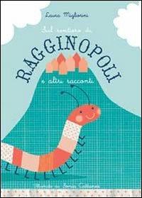 Sul sentiero di Ragginopoli e altri racconti - Laura Migliorini - copertina