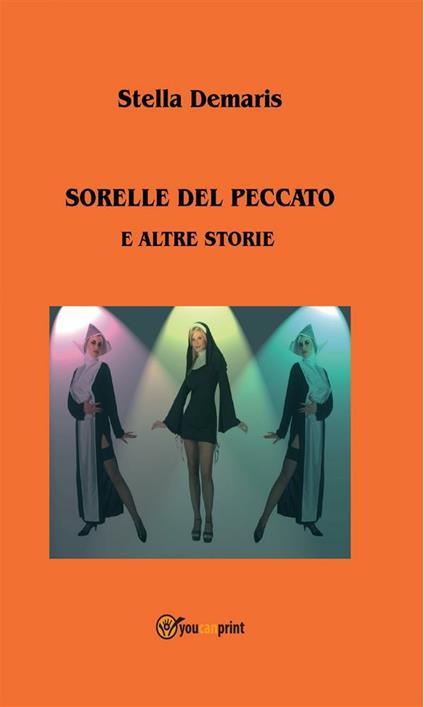 Sorelle del peccato e altre storie - Stella Demaris - ebook