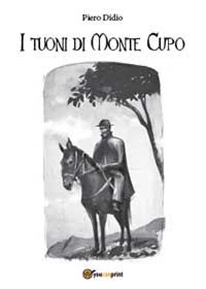 I tuoni di Monte Cupo - Piero Didio - copertina