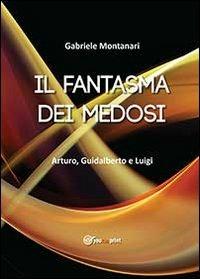 Il fantasma dei Medosi - Gabriele Montanari - copertina