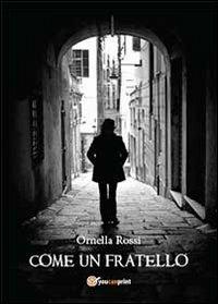 Come un fratello - Ornella Rossi - copertina