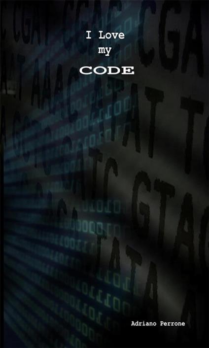 I love my code - Adriano Perrone - ebook
