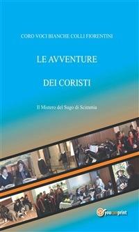 Il mistero del sugo di scimmia. Le avventure dei coristi - Fernando Guerrieri - ebook