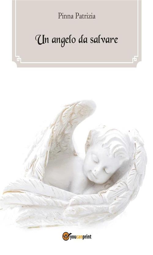 Un angelo da salvare - Patrizia Pinna - ebook