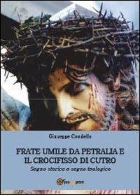 Frate Umile da Petralia e il crocifisso di Cutro - Giuseppe Condello - copertina
