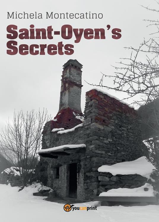 Saint-Oyen's secrets - Michela Montecatino - copertina