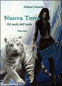 Gli occhi dell'erede. Nuova Terra. Vol. 1 - Dilhani Heemba - copertina