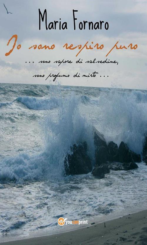 Io sono respiro puro - Maria Fornaro - ebook