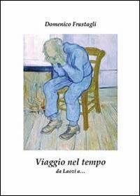 Viaggio nel tempo - Domenico Frustagli - copertina