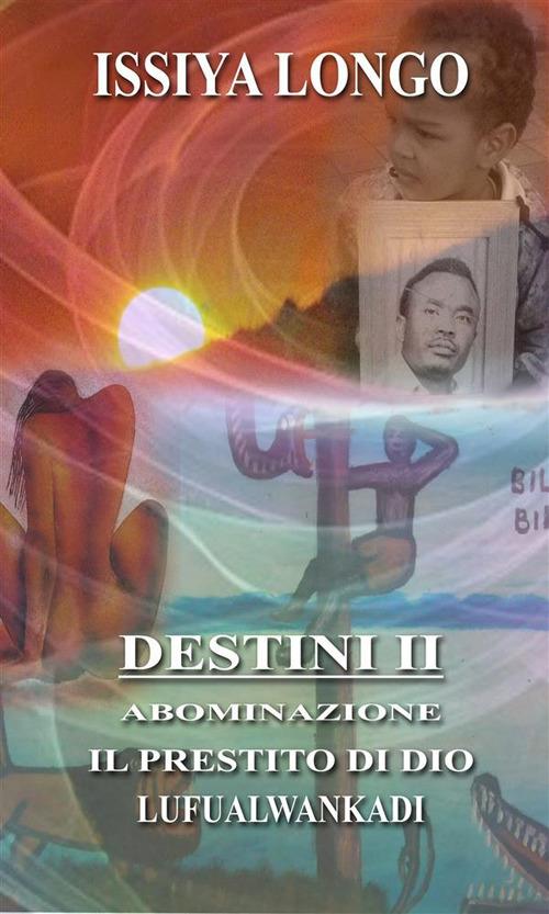 Destini II - Issiya Longo - ebook