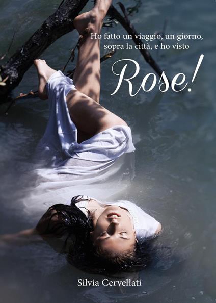 Rose! - Silvia Cervellati - copertina