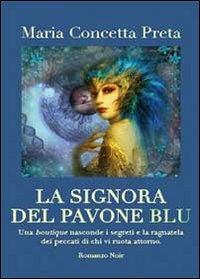 La signora del pavone blu - M. Concetta Preta - copertina