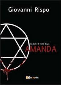 Amanda. Madame Belard Saga - Giovanni Rispo - copertina