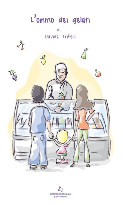L' omino dei gelati - Davide Trifelli - ebook