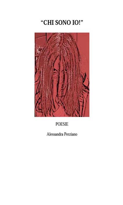 Chi sono io! - Alessandra Perziano - ebook