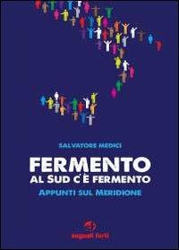 Fermento, al Sud c'è fermento - Salvatore Medici - copertina