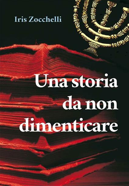 Una storia da non dimenticare - Iris Zocchelli - ebook