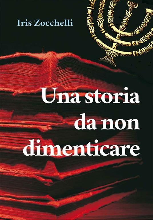 Una storia da non dimenticare - Iris Zocchelli - ebook