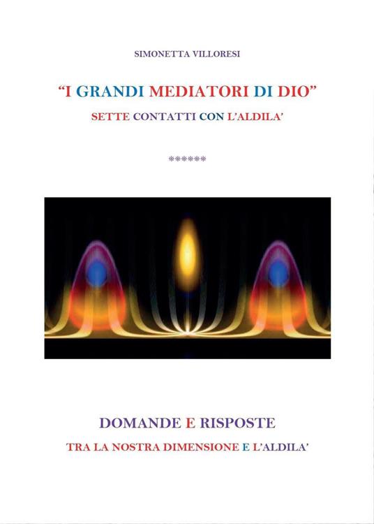I grandi mediatori di dio - Simonetta Villoresi - copertina