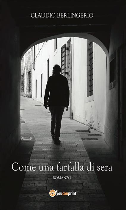 Come una farfalla di sera - Claudio Berlingerio - ebook