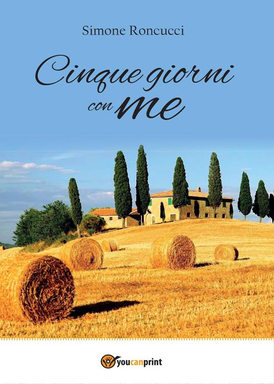 Cinque giorni con me - Simone Roncucci - copertina