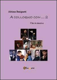 A colloquio con 2 - Adriana Benignetti - copertina