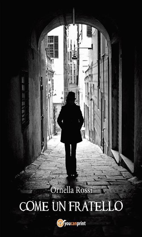 Come un fratello - Ornella Rossi - ebook
