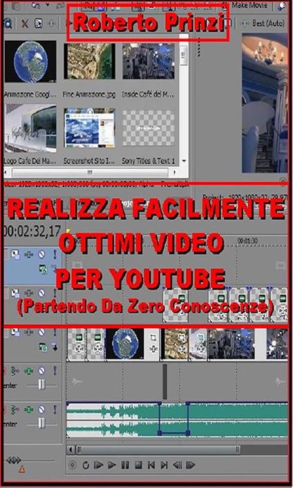 Realizza facilmente ottimi video per Youtube - Roberto Prinzi - ebook