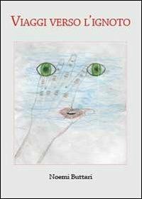 Viaggi verso l'ignoto - Noemi Buttari - copertina