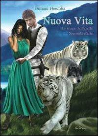 Nuova vita. La forza dell'erede. Vol. 2 - Dilhani Heemba - copertina