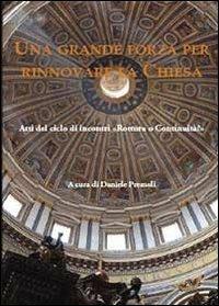 Una grande forza per rinnovare la chiesa - Daniele Premoli - copertina