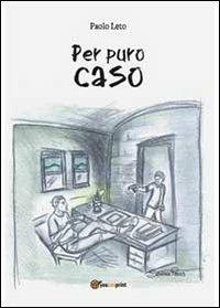 Per puro caso - Paolo Leto - copertina