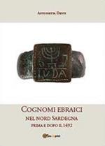 Cognomi ebraici nel nord Sardegna prima e dopo il 1492