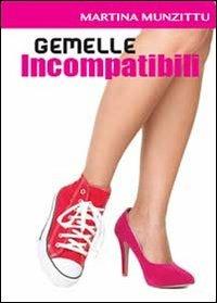 Gemelle incompatibili - Martina Munzittu - copertina