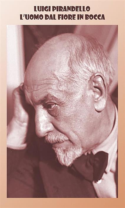 L' uomo dal fiore in bocca - Luigi Pirandello - ebook
