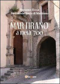Martirano a metà del 700 - Francesco Rocca,Ferdinando Vescio Di Martirano - copertina
