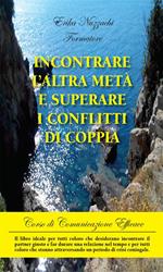 Incontrare l'altra metà e superare i conflitti di coppia