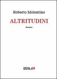 Altritudini - Roberto Molentino - copertina