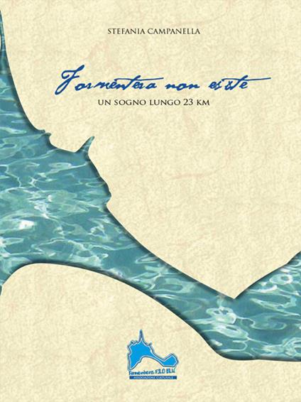 Formentera non esiste - Stefania Campanella - ebook