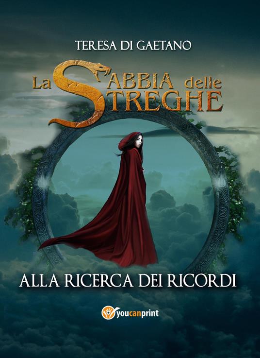 Alla ricerca dei ricordi. La sabbia delle streghe - Teresa Di Gaetano - copertina