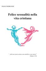 Felice sessualità nella vita cristiana