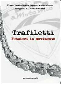 Trafiletti. Pensieri in movimento - Flavio Carato,Davide Fagnani,Michele Rubin - copertina
