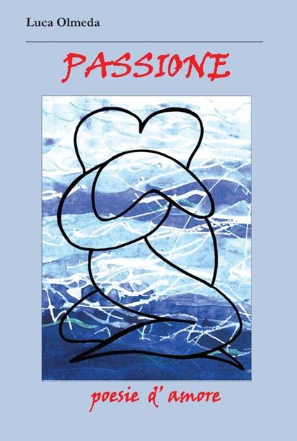 Passione - Luca Olmeda - copertina