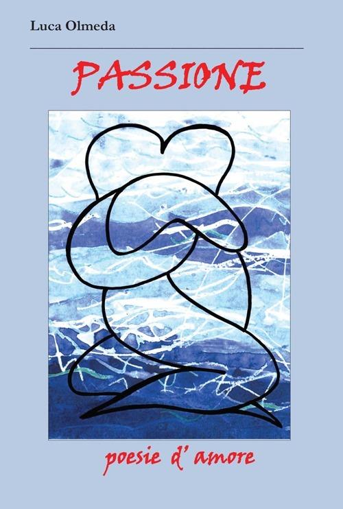 Passione - Luca Olmeda - copertina