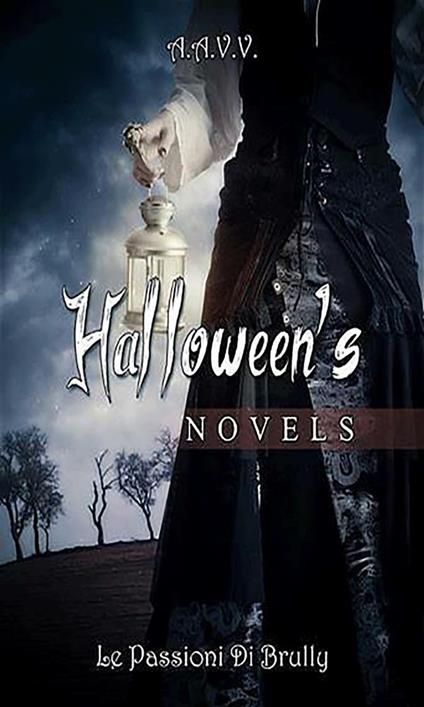 Halloween's novels - Le passioni di Brully - ebook