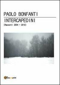 Intercapedini (Racconti 2004-2012) - Paolo Bonfanti - copertina
