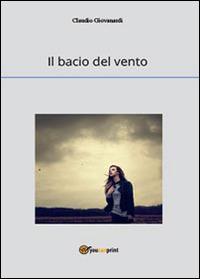 Il bacio del vento - Claudio Giovanardi - copertina