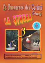 La strega. Le avventure dei coristi. Comik. Vol. 3