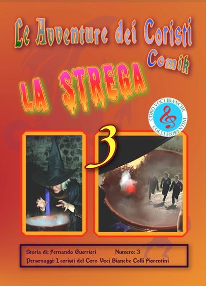 La strega. Le avventure dei coristi. Comik. Vol. 3 - Fernando Guerrieri - ebook